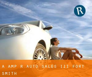 A & R Auto Sales III (Fort Smith)