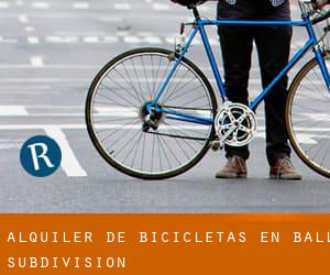 Alquiler de Bicicletas en Ball Subdivision